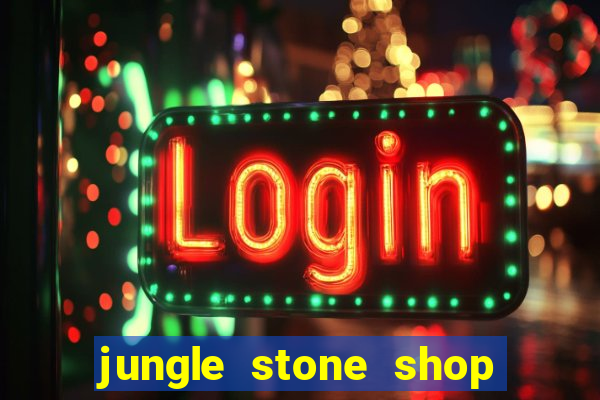 jungle stone shop reclame aqui